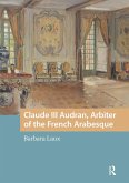 Claude III Audran, Arbiter of the French Arabesque (eBook, ePUB)
