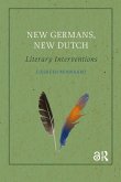 New Germans, New Dutch (eBook, PDF) New Germans, New Dutch (eBook, PDF)