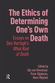 The Ethics of Determining One's Own Death (eBook, PDF)