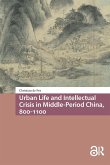 Urban Life and Intellectual Crisis in Middle-Period China, 800-1100 (eBook, PDF)