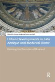 Urban Developments in Late Antique and Medieval Rome (eBook, ePUB)