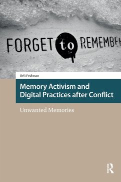 Cover Memory Activism and Digital Practices after Conflict (eBook, PDF)