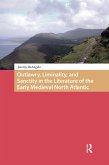 Outlawry, Liminality, and Sanctity in the Literature of the Early Medieval North Atlantic (eBook, PDF)