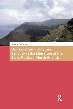 Cover Outlawry, Liminality, and Sanctity in the Literature of the Early Medieval North Atlantic (eBook, PDF)