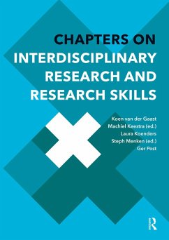 Chapters on Interdisciplinary Research and Research Skills (eBook, PDF) - Gaast, Koen; Keestra, Machiel; Koenders, Laura; Menken, Steph; Post, Ger