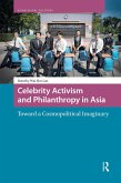 Celebrity Activism and Philanthropy in Asia (eBook, ePUB) Celebrity Activism and Philanthropy in Asia (eBook, ePUB)