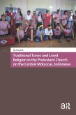 Traditional Tunes and Lived Religion in the Protestant Church on the Central Moluccas, Indonesia (eBook, ePUB)