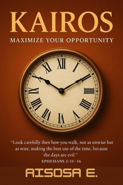 Kairos - Maximize Your Opportunity (The Kairos Series, #1) (eBook, ePUB) - E., Aisosa