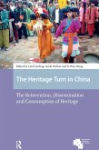 The Heritage Turn in China (eBook, PDF) The Heritage Turn in China (eBook, PDF)