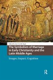 The Symbolism of Marriage in Early Christianity and the Latin Middle Ages (eBook, PDF)