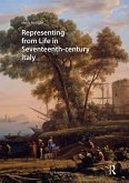 Representing from Life in Seventeenth-century Italy (eBook, ePUB) Representing from Life in Seventeenth-century Italy (eBook, ePUB)