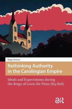 Rethinking Authority in the Carolingian Empire (eBook, ePUB) - Kramer, Rutger