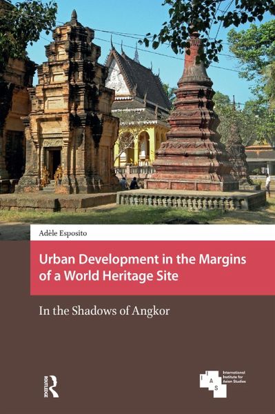 Urban Development in the Margins of a World Heritage Site (eBook, ePUB) Urban Development in the Margins of a World Heritage Site (eBook, ePUB)