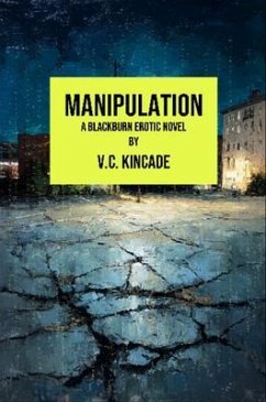 Manipulation (eBook, ePUB) - Kincade, V. C. Manipulation (eBook, ePUB) - Kincade, V. C.