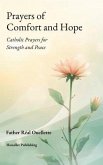 Prayers of Comfort and Hope (eBook, ePUB) Prayers of Comfort and Hope (eBook, ePUB)