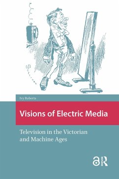 Visions of Electric Media (eBook, PDF) - Roberts, Ivy