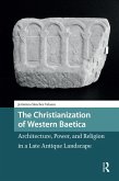 The Christianization of Western Baetica (eBook, PDF) The Christianization of Western Baetica (eBook, PDF)