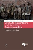 Visual Arts, Representations and Interventions in Contemporary China (eBook, ePUB)