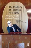 The Problem of Theatrical Autonomy (eBook, ePUB)