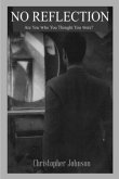 No Reflection, Are You Who You Thought You Were? (eBook, ePUB) No Reflection, Are You Who You Thought You Were? (eBook, ePUB)