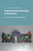 Practicing Decoloniality in Museums (eBook, PDF)