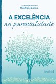 A excelência na parentalidade (eBook, ePUB) A excelência na parentalidade (eBook, ePUB)