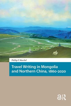 Cover Travel Writing in Mongolia and Northern China, 1860-2020 (eBook, PDF)