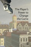 The Player's Power to Change the Game (eBook, ePUB)