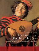The Lute in the Dutch Golden Age (eBook, PDF) The Lute in the Dutch Golden Age (eBook, PDF)