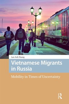 Vietnamese Migrants in Russia (eBook, ePUB) - Hoang, Lan Anh