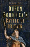 Queen Boudicca's Battle of Britain (eBook, ePUB)