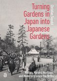 Turning Gardens in Japan into Japanese Gardens (eBook, PDF)