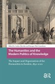 The Humanities and the Modern Politics of Knowledge (eBook, PDF) The Humanities and the Modern Politics of Knowledge (eBook, PDF)