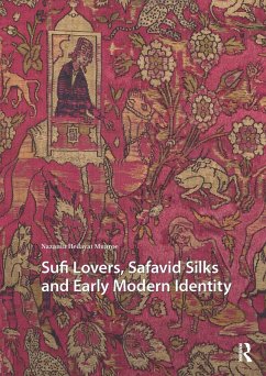 Cover Sufi Lovers, Safavid Silks and Early Modern Identity (eBook, ePUB)