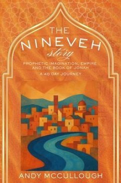 The Nineveh Story (eBook, ePUB) - Mccullough, Andy The Nineveh Story (eBook, ePUB) - Mccullough, Andy
