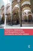 Tolerance, Intolerance, and Recognition in Early Christianity and Early Judaism (eBook, ePUB)