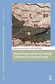 Secular Power and Sacral Authority in Medieval East-Central Europe (eBook, ePUB)