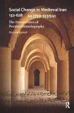 Social Change in Medieval Iran 132-628 AH (750-1231 AD) (eBook, PDF) Social Change in Medieval Iran 132-628 AH (750-1231 AD) (eBook, PDF)