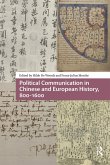 Political Communication in Chinese and European History, 800-1600 (eBook, PDF)
