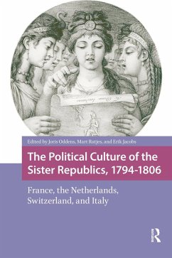The Political Culture of the Sister Republics, 1794-1806 (eBook, PDF) Cover The Political Culture of the Sister Republics, 1794-1806 (eBook, PDF)