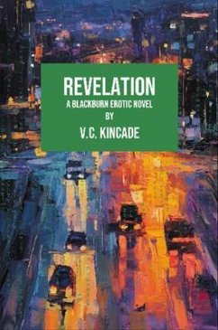 Revelation (eBook, ePUB) - Kincade, V. C. Revelation (eBook, ePUB) - Kincade, V. C.