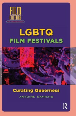 LGBTQ Film Festivals (eBook, ePUB) - Damiens, Antoine