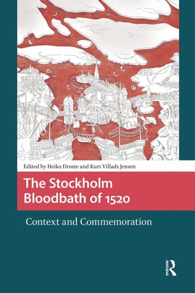 The Stockholm Bloodbath of 1520 (eBook, ePUB) The Stockholm Bloodbath of 1520 (eBook, ePUB)