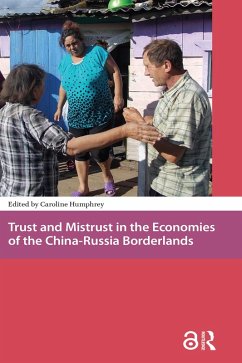 Trust and Mistrust in the Economies of the China-Russia Borderlands (eBook, ePUB)