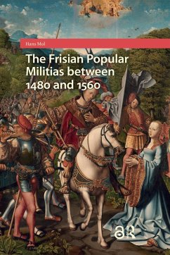 Cover The Frisian Popular Militias between 1480 and 1560 (eBook, ePUB)