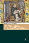 The Friars and their Influence in Medieval Spain (eBook, PDF)