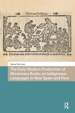 Cover The Early Modern Production of Missionary Books on Indigenous Languages in New Spain and Peru (eBook, PDF)
