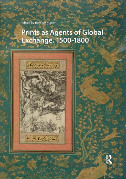 Prints as Agents of Global Exchange (eBook, PDF) Prints as Agents of Global Exchange (eBook, PDF)