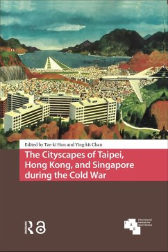 Cover The Cityscapes of Taipei, Hong Kong, and Singapore during the Cold War (eBook, ePUB)