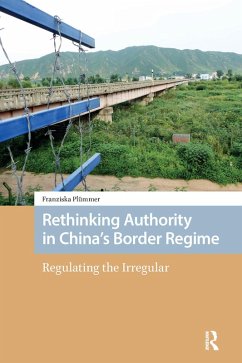 Rethinking Authority in China's Border Regime (eBook, ePUB) - Plümmer, Franziska